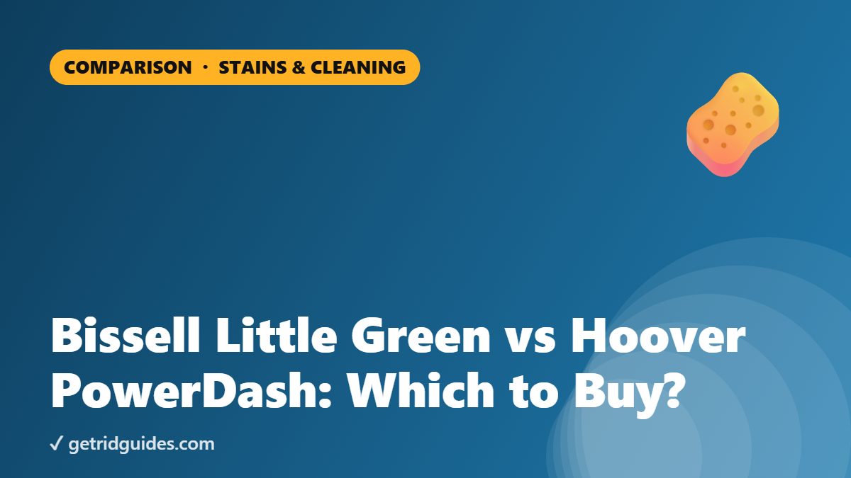Bissell Little Green vs Hoover PowerDash: Which to Buy?