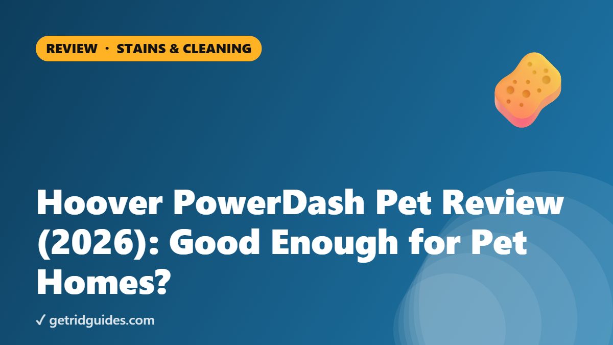 Hoover PowerDash Pet Review (2026): Good Enough for Pet Homes?