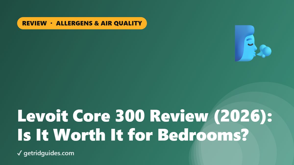 Levoit Core 300 Review (2026): Is It Worth It for Bedrooms?